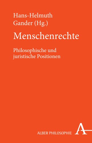Menschenrechte: Philosophische und juristische Positionen