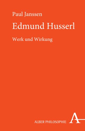 Edmund Husserl: Werk und Wirkung