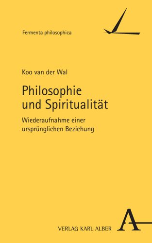 Philosophie und Spiritualität: Wiederaufnahme einer ursprünglichen Beziehung