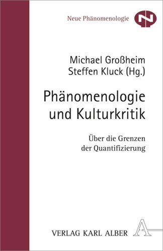 Phänomenologie und Kulturkritik: Über die Grenzen der Quantifizierung