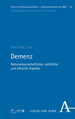 Demenz: Naturwissenschaftliche, rechtliche und ethische Aspekte