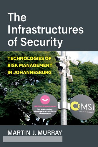 The Infrastructures Of Security: Technologies Of Risk Management In Johannesburg