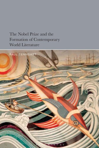 Nobel Prize and the Formation of Contemporary World Literature, The