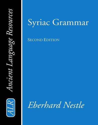 Syriac Grammar with Bibliography, Chrestomathy and Glossary