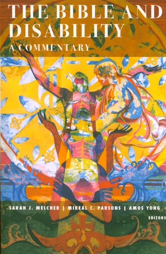 The Bible and Disability: A Commentary (Studies in Religion, Theology, and Disability)