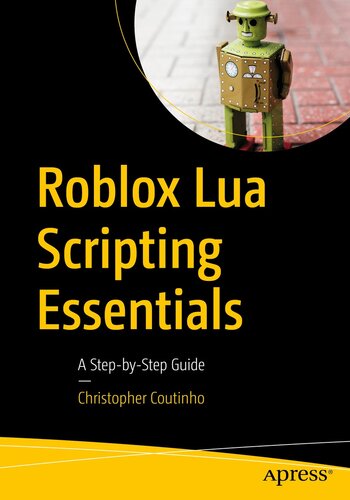 Roblox Lua Scripting Essentials : A Step-by-Step Guide