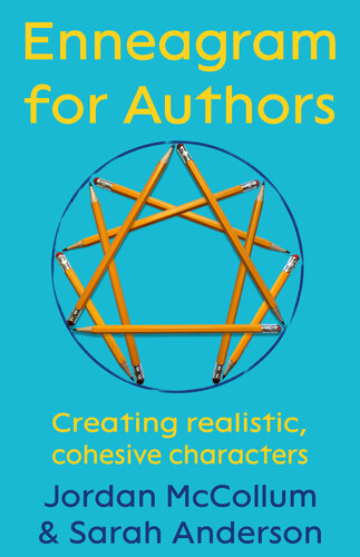 Enneagram for Authors: Creating realistic, cohesive characters
