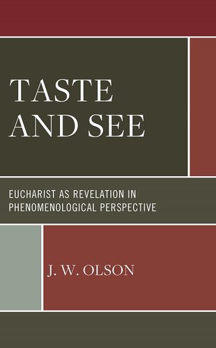 Taste and See: Eucharist as Revelation in Phenomenological Perspective
