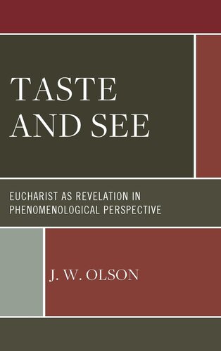 Taste and See: Eucharist as Revelation in Phenomenological Perspective