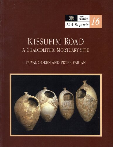 Kissufim Road: A Chalcolithic Mortuary Site