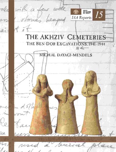 The Akhziv Cemeteries: The Ben-Dor Excavations, 1941-1944