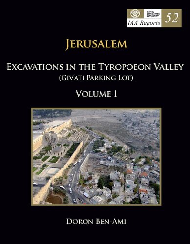 Jerusalem: Excavations in the Tyropoeon Valley (GivʿAti Parking Lot)