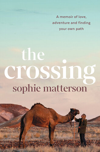 The Crossing: A memoir of love, adventure and finding your own path
