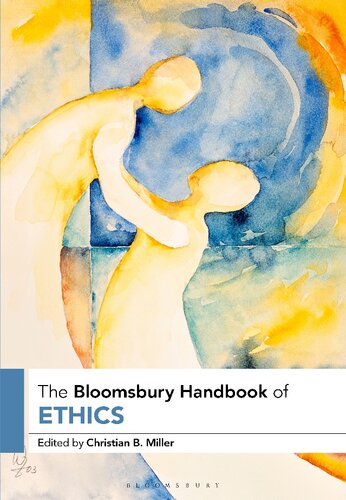 The Bloomsbury Handbook of Ethics (Bloomsbury Handbooks)