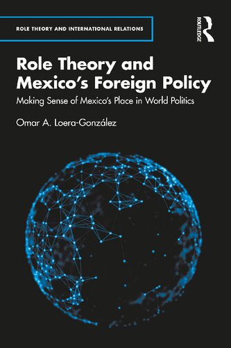 Role Theory and Mexico's Foreign Policy (Role Theory and International Relations)