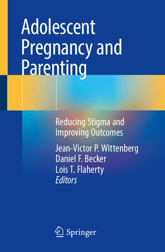 Adolescent Pregnancy and Parenting: Reducing Stigma and Improving Outcomes