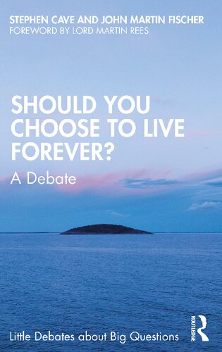 Should You Choose to Live Forever?: A Debate