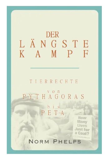 Der längste Kampf - Tierrechte von Pythagoras bis PETA