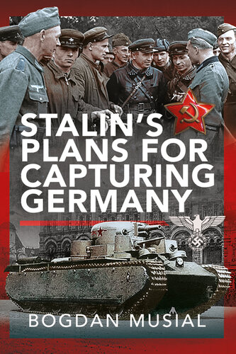 Stalin's Plans for Capturing Germany