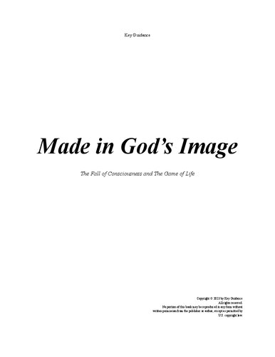 Made In God's Image: The Fall of Consciousness and The Game of Life by Key Guidance