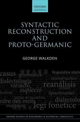 Syntactic Reconstruction and Proto-Germanic (Oxford Studies in Diachronic and Historical Linguistics)