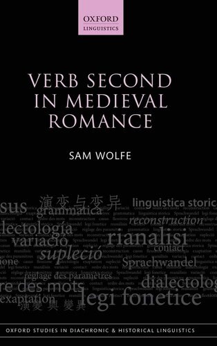 Verb Second in Medieval Romance (Oxford Studies in Diachronic and Historical Linguistics)