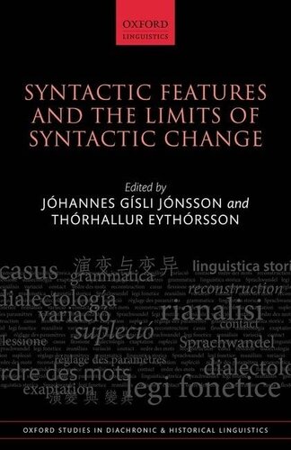 Syntactic Features and the Limits of Syntactic Change (Oxford Studies in Diachronic and Historical Linguistics)