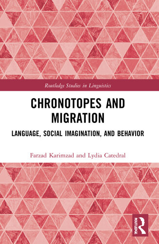 Chronotopes and Migration: Language, Social Imagination, and Behavior