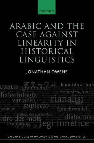 Arabic and the Case against Linearity in Historical Linguistics (Oxford Studies in Diachronic and Historical Linguistics)