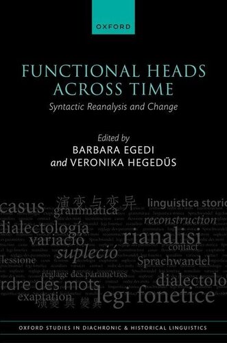 Functional Heads Across Time: Syntactic Reanalysis and Change (Oxford Studies in Diachronic and Historical Linguistics)