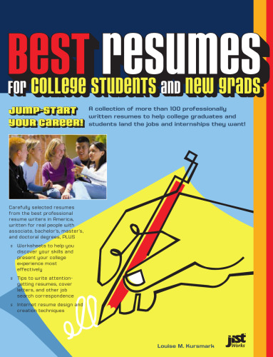 Best Resumes for College Students and New Grads: Jump-Start Your Career