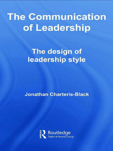 The Communication of Leadership: The Design of Leadership Style
