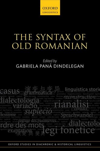 The Syntax of Old Romanian (Oxford Studies in Diachronic and Historical Linguistics)