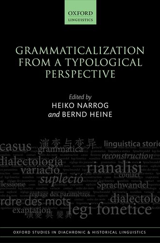 Grammaticalization from a Typological Perspective (Oxford Studies in Diachronic and Historical Linguistics)