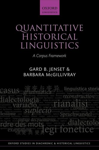 Quantitative Historical Linguistics: A Corpus Framework (Oxford Studies in Diachronic and Historical Linguistics)