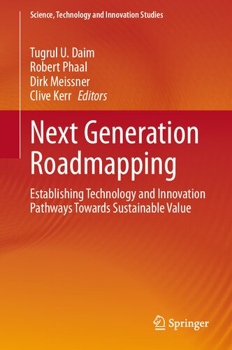 Next Generation Roadmapping : Establishing Technology and Innovation Pathways Towards Sustainable Value
