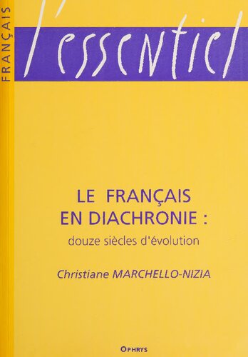 Le français en diachronie: douze siècles d'évolution