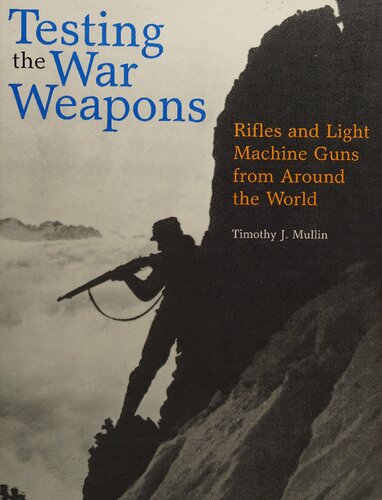 Testing the War Weapons: Rifles and Light Machine Guns from Around the World