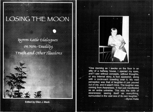 Losing the Moon: Byron Katie Dialogues on Non-Duality, Truth and Other Illusions