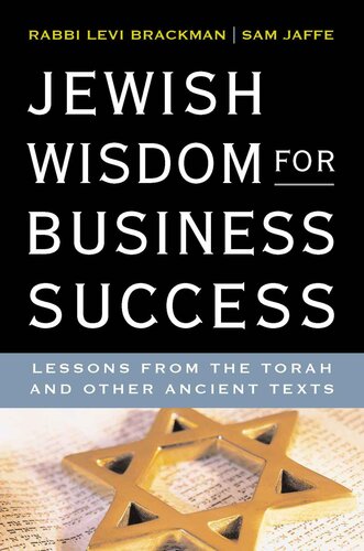 Jewish Wisdom for Business Success: Lessons From the Torah and Other Ancient Texts