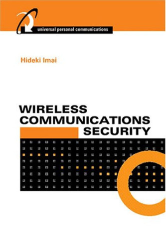Wireless Communications Security (Artech House Universal Personal Communications)