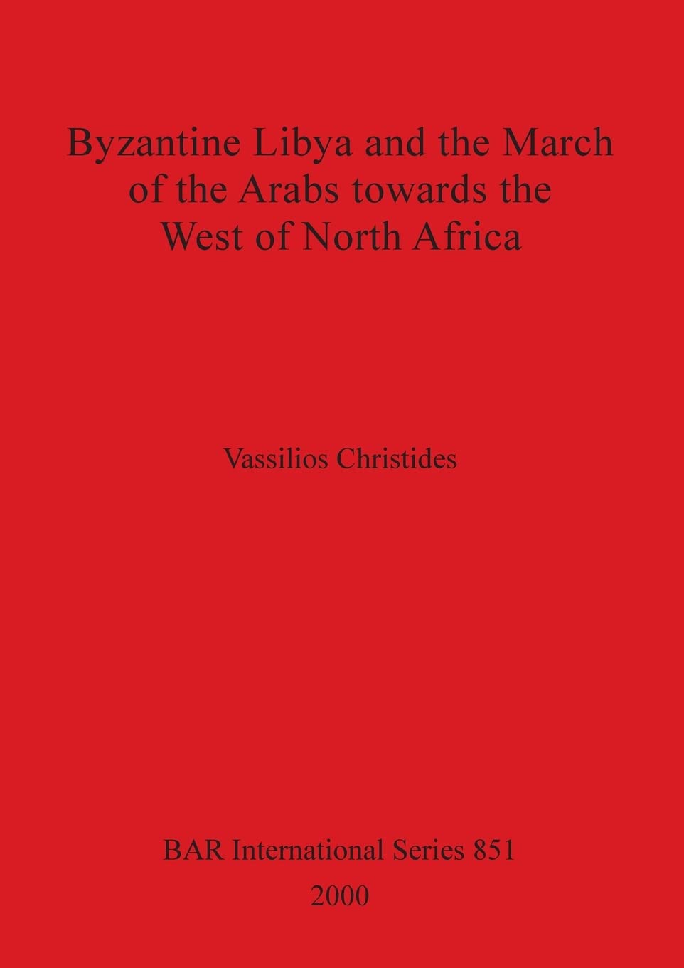Byzantine Libya and the March of the Arabs towards the West of North Africa