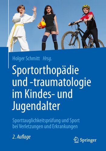 Sportorthopädie und -traumatologie im Kindes- und Jugendalter: Sporttauglichkeitsprüfung und Sport bei Verletzungen und Erkrankungen