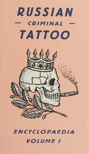 Russian Criminal Tattoo Encyclopaedia Volume I