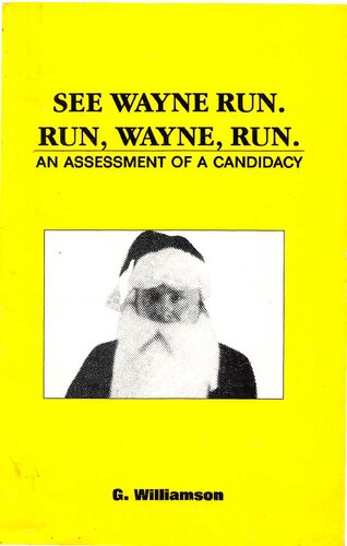 See Wayne Run. Run, Wayne, run : An Assessment of a candidacy