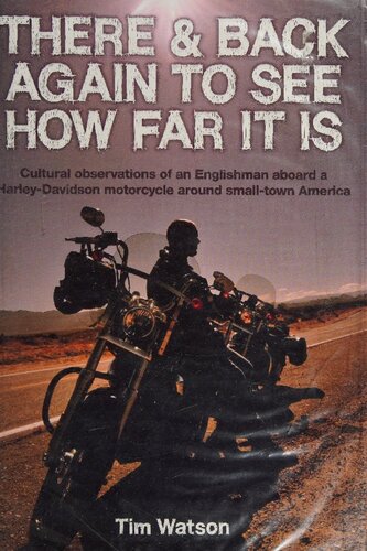 There & Back Again to See How Far It Is: Cultural Observations of an Englishman Aboard a Harley-Davidson Motorcycle Around Small-Town America