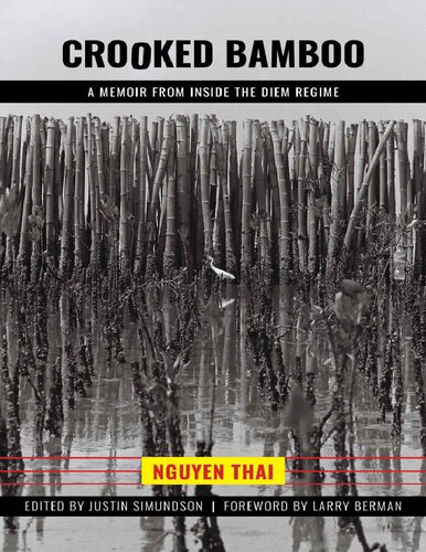 Crooked Bamboo: Inside the Diem Regime and South Vietnam's Tragedy (Peace and Conflict Series)