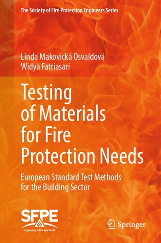 Testing of Materials for Fire Protection Needs: European Standard Test Methods for the Building Sector (The Society of Fire Protection Engineers Series)