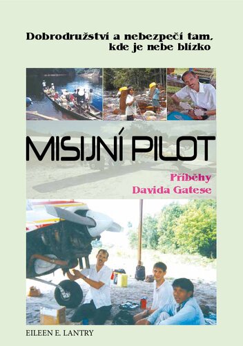 Misijní pilot - Příběhy Davida Gatese