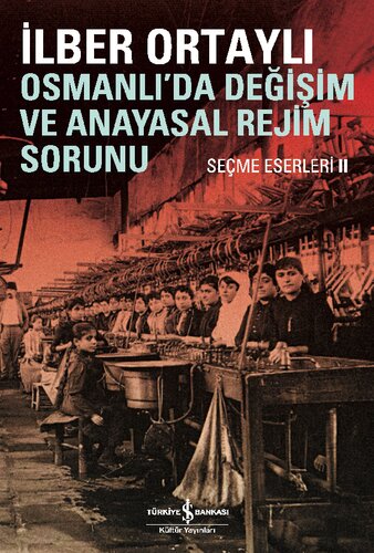 Osmanlı'da Değişim ve Anayasal Rejim Sorunu